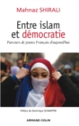 Image for Entre Islam Et Democratie: Parcours De Jeunes Francais D&#39;aujourd&#39;hui
