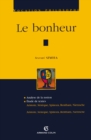 Image for Le Bonheur: Aristote, Seneque, Spinoza, Bentham, Nietzsche