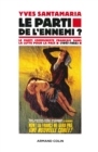 Image for Le Parti De L&#39;ennemi ?: Le Parti Communiste Francais Dans La Lutte Pour La Paix (1947-1958)