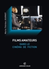 Image for Le Film Amateur Dans Le Cinema De Fiction