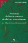 Image for Protection De L&#39;environnement Et Relations Internationales: Les Defis De L&#39;ecopolitique Mondiale