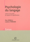 Image for Psychologie Du Langage: L&#39;ecrit Et Le Parle, Du Signal a La Signification