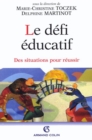 Image for Le Defi Educatif: Des Situations Pour Reussir