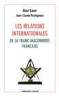 Image for Les Relations Internationales De La Franc-Maconnerie Francaise