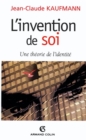 Image for L&#39;invention De Soi: Une Theorie De L&#39;identite