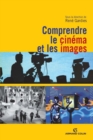 Image for Comprendre Le Cinema Et Les Images
