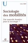 Image for Sociologie Des Mobilites: Une Nouvelle Frontiere Pour La Sociologie ?