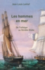 Image for Les Hommes En Mer: De Trafalgar Au Vendee Globe