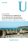 Image for La Peninsule Iberique Aux Epoques Romaines: (Fin Du IIIe S. Av. N.e. - Debut Du VIe S. De N.e.)