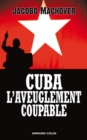 Image for Cuba: L&#39;aveuglement Coupable