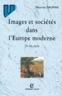 Image for Images Et Societes Dans l&#39;Europe Moderne: 15E-18E Siecles