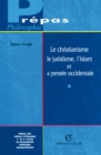 Image for Le Christianisme, Le Judaisme, L&#39;islam Et La Pensee Occidentale