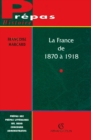 Image for La France De 1870 a 1918: L&#39;ancrage De La Republique