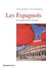 Image for Les Espagnols: De La Guerre Civile a l&#39;Europe