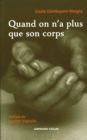 Image for Quand on N&#39;a Plus Que Son Corps: Soin Et Non-Soin De Soi En Situation De Precarite