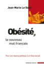 Image for Obesite, Le Nouveau Mal Francais: Pour Une Reponse Politique a Un Fleau Social