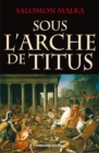 Image for Sous L&#39;arche De Titus