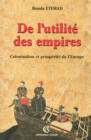 Image for De L&#39;utilite Des Empires: Colonisation Et Prosperite De l&#39;Europe