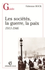 Image for Les Societes, La Guerre, La Paix: 1911-1946