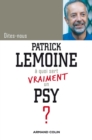 Image for Dites-Nous, Patrick Lemoine, a Quoi Sert Vraiment Un Psy ?