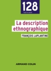 Image for La Description Ethnographique: L&#39;enquete Et Ses Methodes