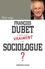 Image for Dites-Nous, Francois Dubet, a Quoi Sert Vraiment Un Sociologue ?