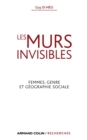 Image for Les murs invisibles [electronic resource] : femmes, genre et géographie sociale / Guy Di Méo.