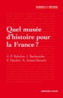 Image for Quel Musee D&#39;histoire Pour La France ?