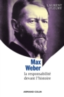 Image for Max Weber: La Responsabilite Devant L&#39;histoire