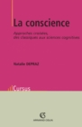 Image for La Conscience: Approches Croisees, Des Classiques Aux Sciences Cognitives