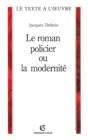 Image for Le Roman Policier Ou La Modernite