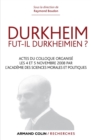 Image for Durkheim Fut-Il Durkheimien ?: Actes Du Colloque Organise Les 4 Et 5 Nov. 2008 Par l&#39;Academie Des Sciences Morales Et Politiques