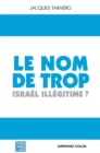 Image for Le Nom De Trop: Israel Illegitime ?