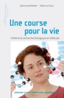 Image for Une Course Pour La Vie: L&#39;AFM Et La Recherche Biologique Et Medicale