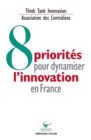 Image for 8 Priorites Pour Dynamiser L&#39;innovation En France