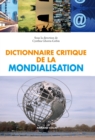 Image for DICTIONNAIRE CRITIQUE DE LA MONDIALISATION [electronic resource]. 