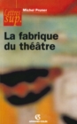 Image for La Fabrique Du Theatre