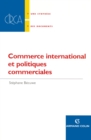 Image for Commerce international et politiques commerciales
