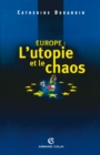 Image for Europe: L&#39;utopie Et Le Chaos