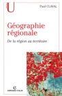 Image for Geographie Regionale: De La Region Au Territoire