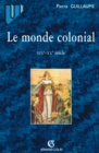 Image for Le Monde Colonial: XIXe-XXe Siecle