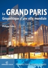 Image for Le Grand Paris: Geopolitique D&#39;une Ville Mondiale
