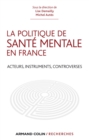 Image for LA POLITIQUE DE SANTE MENTALE EN FRANCE - ACTEURS, INSTRUMENTS, CONTROVERSES [electronic resource]. 