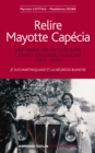 Image for Relire Mayotte Capecia: Une Femme Des Antilles Dans L&#39;espace Colonial Francais (1916-1955)