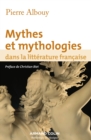 Image for Mythes et mythologies dans la littérature française [electronic resource] / Pierre Albouy.