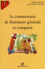 Image for Le commentaire de littérature générale et comparée [electronic resource] / Pierre Brunel, Jean-Marc Moura.
