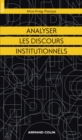 Image for Analyser les discours institutionnels [electronic resource] / Alice Krieg-Planque.