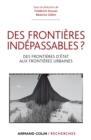 Image for Des Frontieres Indepassables ?: Des Frontieres d&#39;Etat Aux Frontieres Urbaines