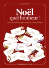 Image for Noel, Quel Bonheur !: Treize Nouvelles Affreusement Croustillantes