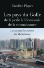 Image for Les Pays Du Golfe De La Perle a L&#39;economie De La Connaissance: Les Nouvelles Terres Du Liberalisme